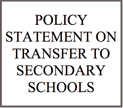 Text Box: POLICY STATEMENT ON TRANSFER TO SECONDARY SCHOOLS